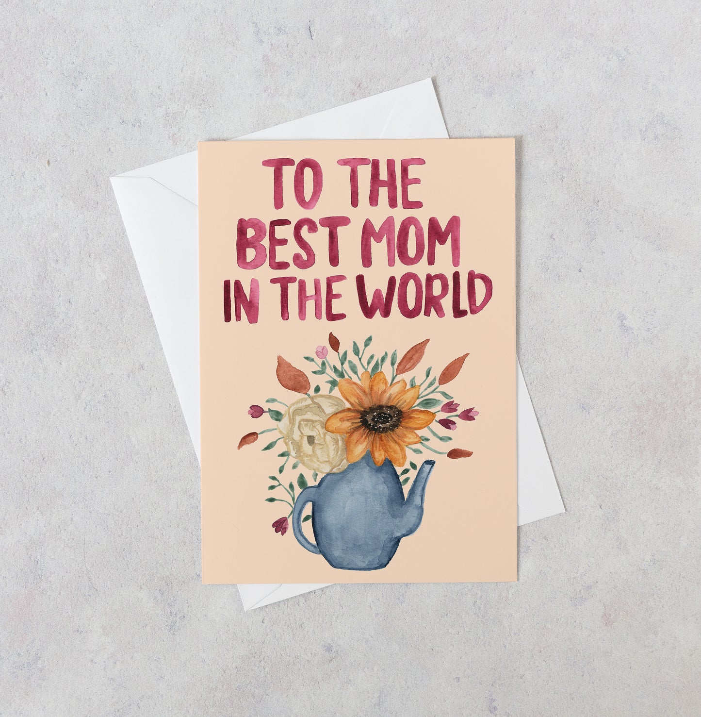 To the Best Mom in the World - Mother's Day Card