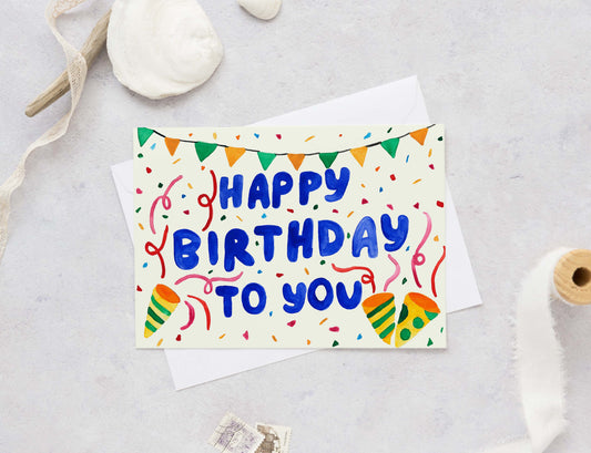 Happy Birthday To You - Greeting Card