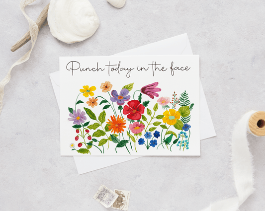 Punch Today in the Face - Greeting Card