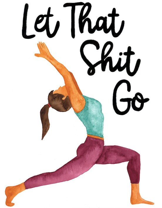 Let That Shit Go Yoga Print