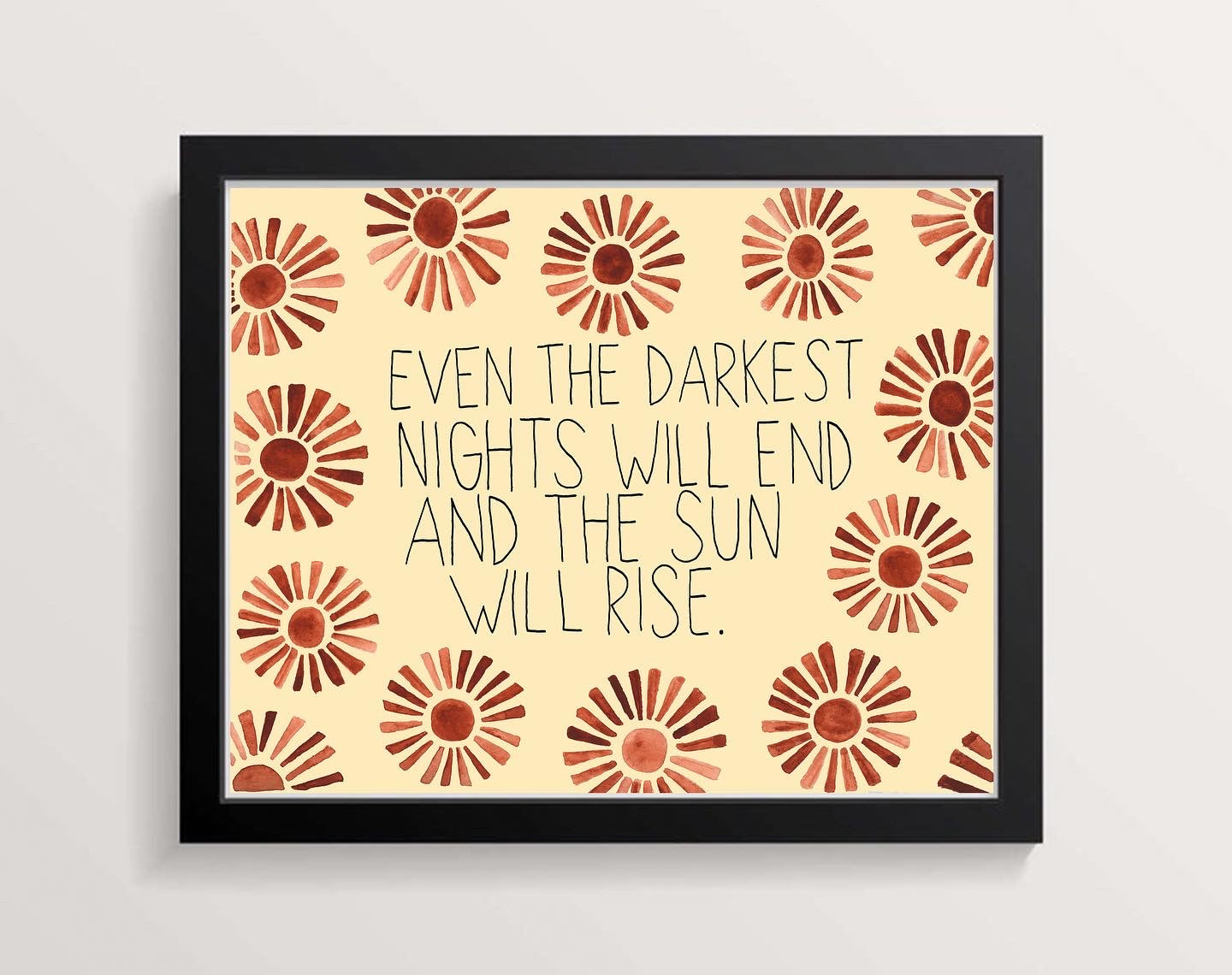 Even the Darkest Nights Will End - Print
