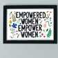 Empowered Women Empower Women - Misprint ***