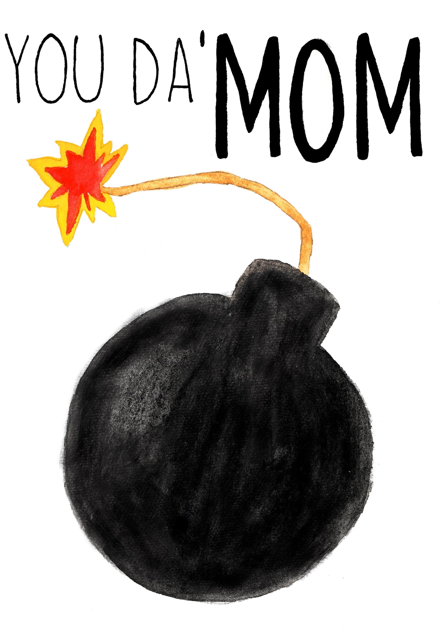 You Da' Mom Card, Mother's Day Card