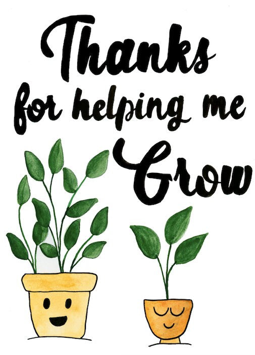 Thank you for Helping me Grow Card