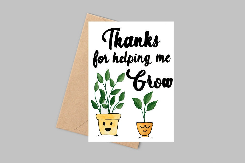 Thank you for Helping me Grow Card