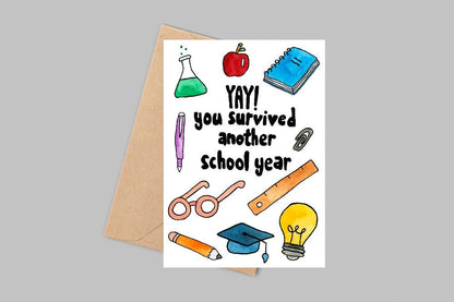 You Survived Another School Year Card, Teacher Appreciation Card