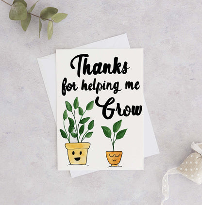 Thank you for Helping me Grow Card