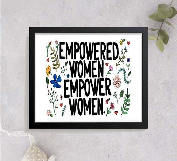 Empowered Women Empower Women - Print