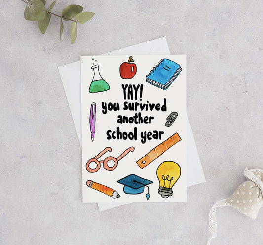 You Survived Another School Year Card, Teacher Appreciation Card