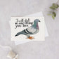 Pigeon With Attitude Greeting Card