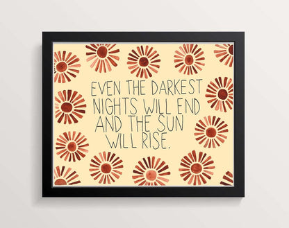 Even the Darkest Nights Will End - Print